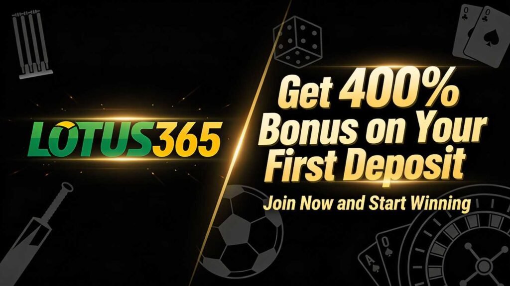 Lotus365- Get 400% deposit on your first bonus